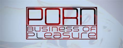 pornbiz|Porn: Business of Pleasure